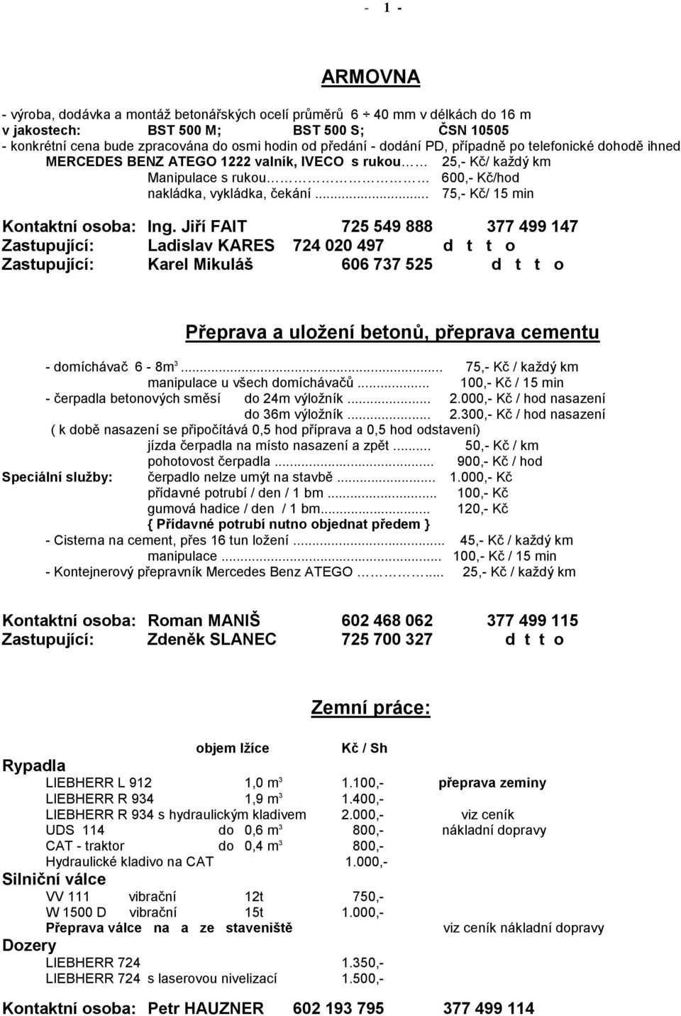 .. 75,- Kč/ 15 min Kontaktní osoba: Ing.