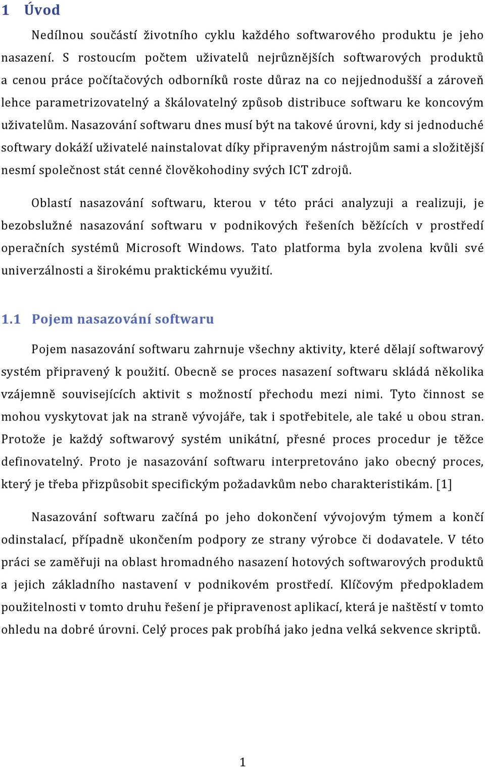 distribuce softwaru ke koncovým uživatelům.