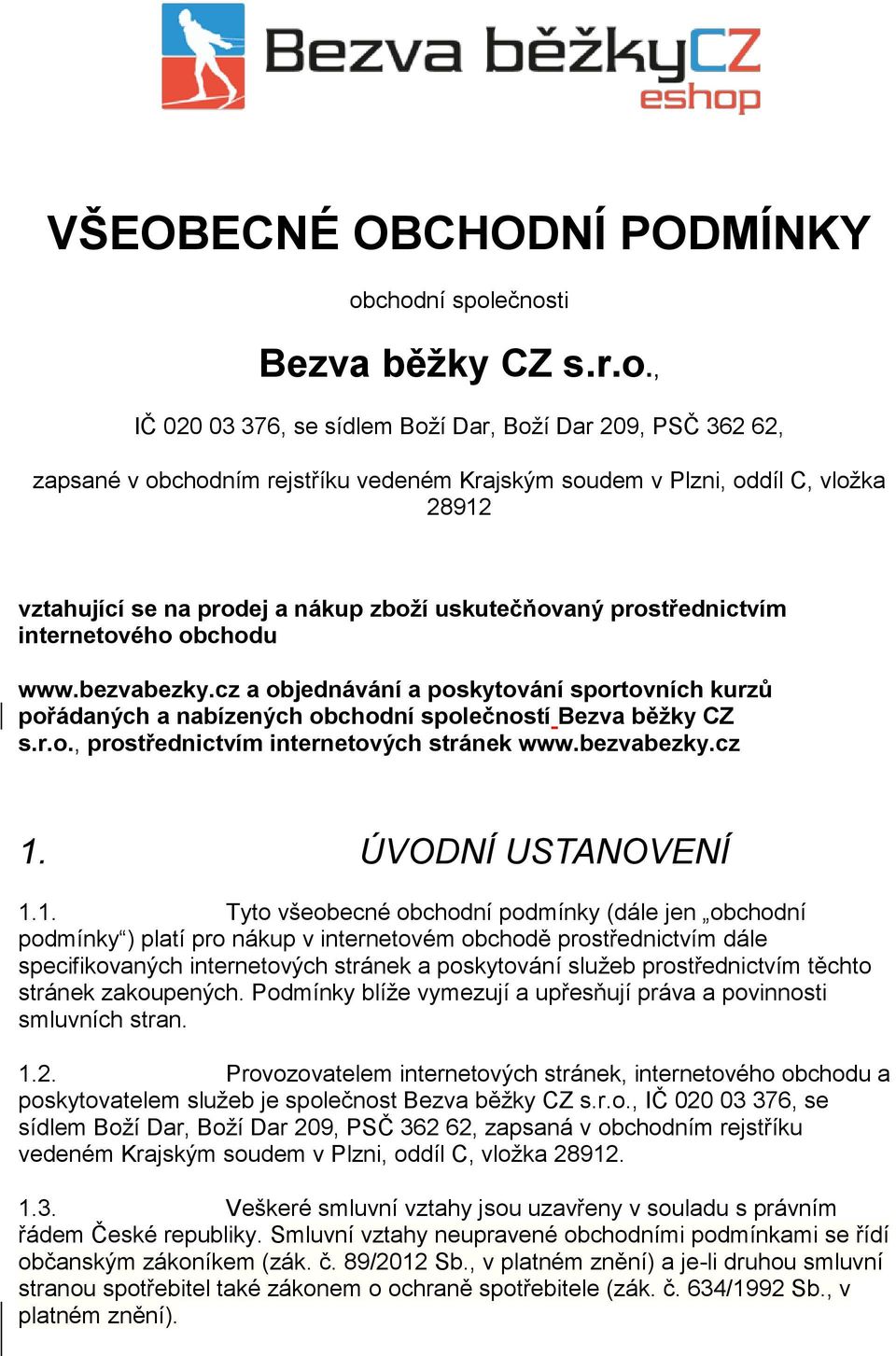 se na prodej a nákup zboží uskutečňovaný prostřednictvím internetového obchodu www.bezvabezky.