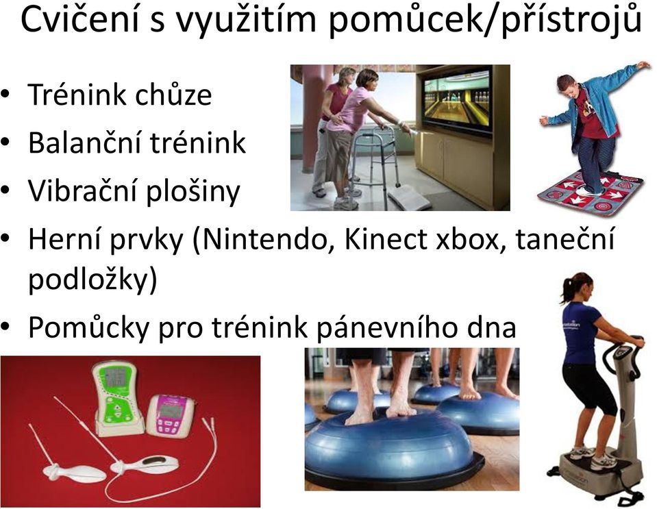 plošiny Herní prvky (Nintendo, Kinect