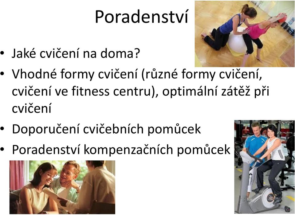 cvičení ve fitness centru), optimální zátěž při