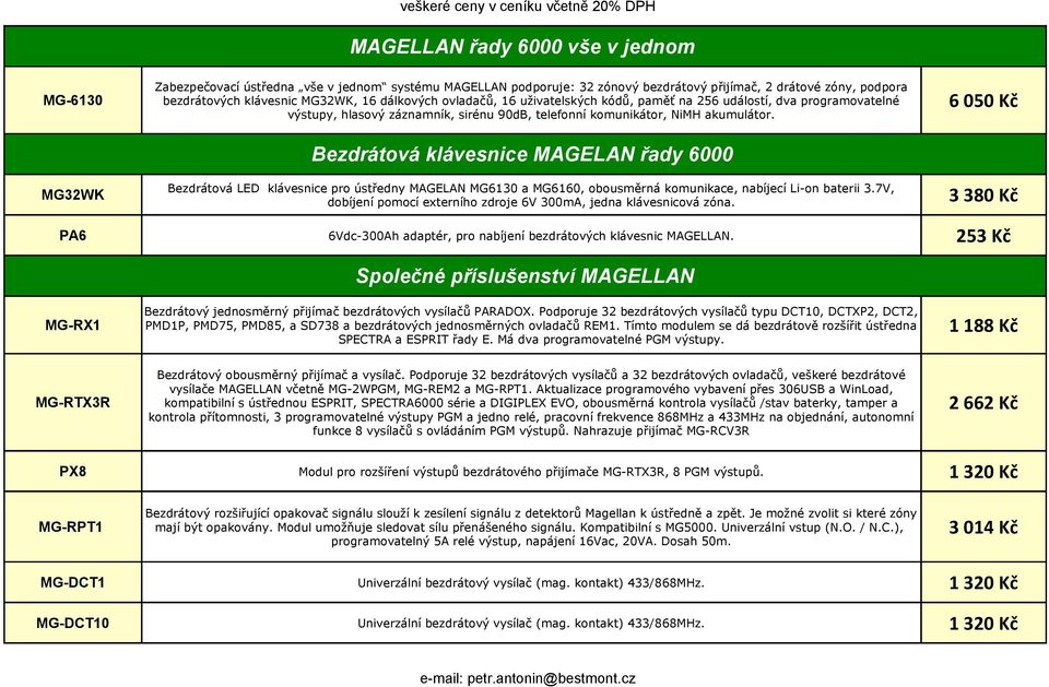 Bezdrátová klávesnice MAGELAN řady 6000 Bezdrátová LED klávesnice pro ústředny MAGELAN MG6130 a MG6160, obousměrná komunikace, nabíjecí Li-on baterii 3.