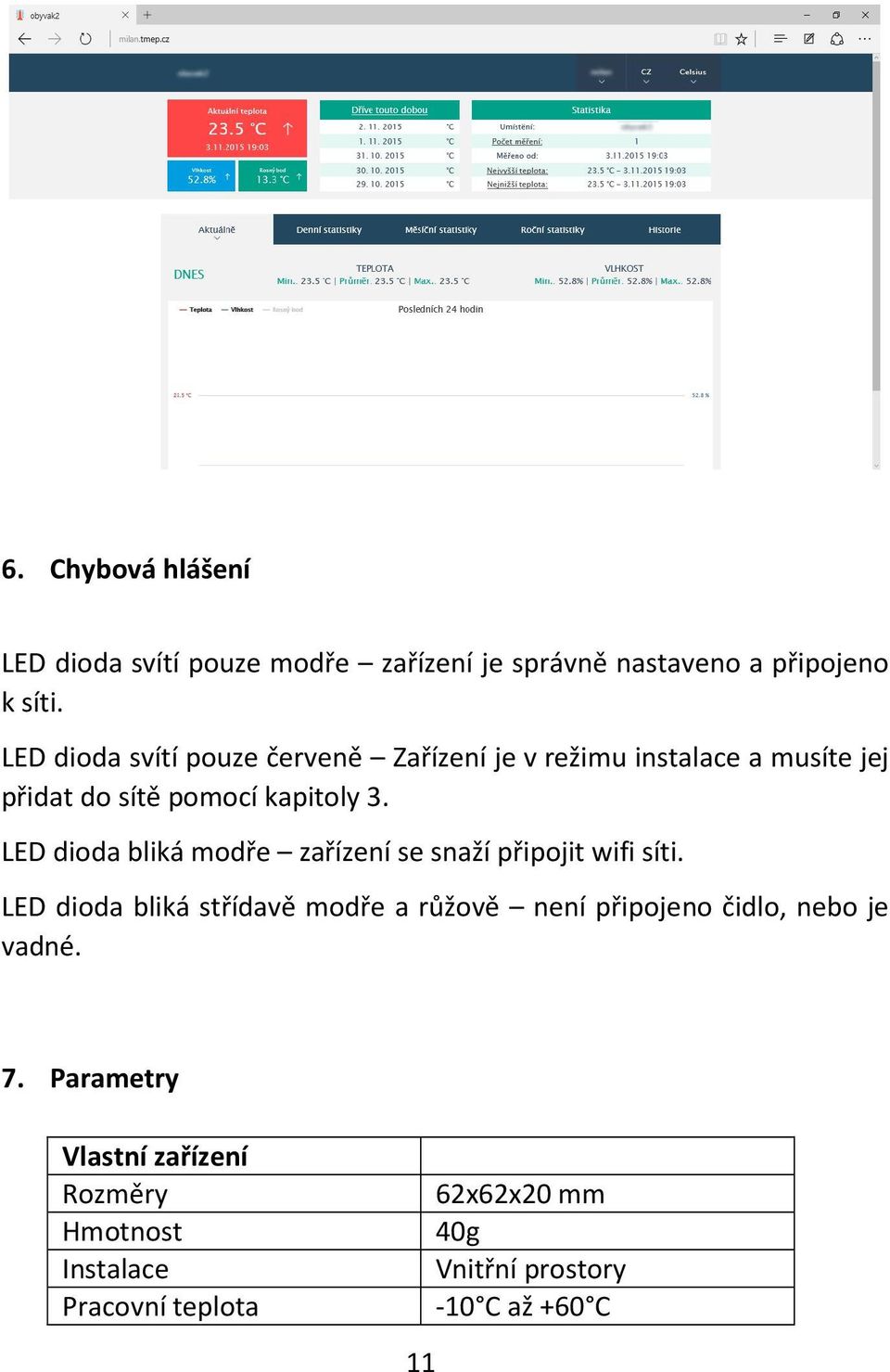 LED dioda bliká modře zařízení se snaží připojit wifi síti.