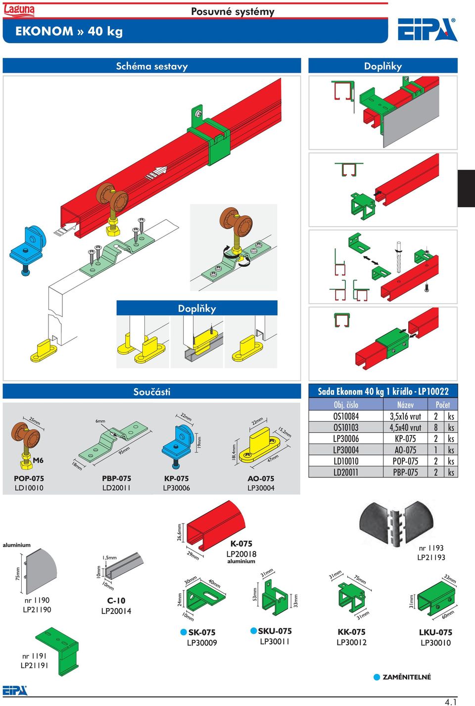 ks LP30004 AO-075 1 ks LD10010 POP-075 2 ks LD20011