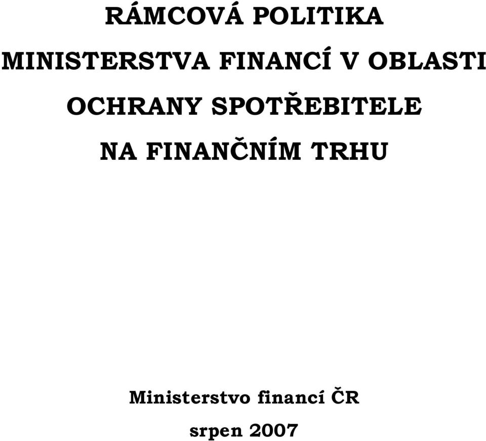 SPOTŘEBITELE NA FINANČNÍM TRHU