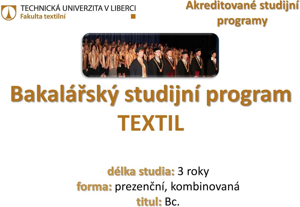 TEXTIL délka studia: 3 roky