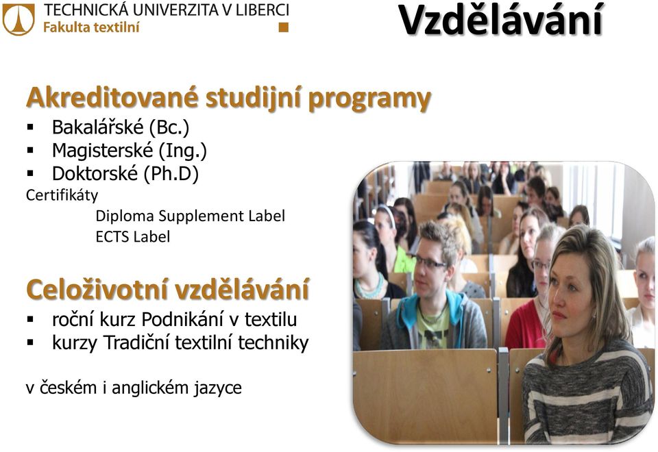 D) Certifikáty Diploma Supplement Label ECTS Label Celoživotní