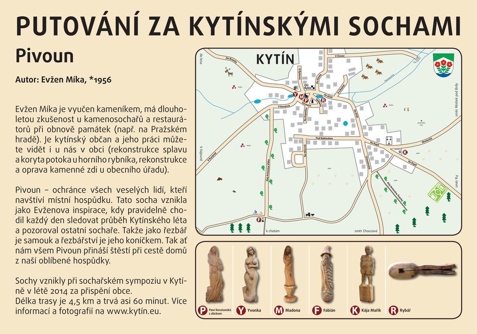 Pivoun ochránce všech veselých lidí, kteří navštíví místní hospůdku.