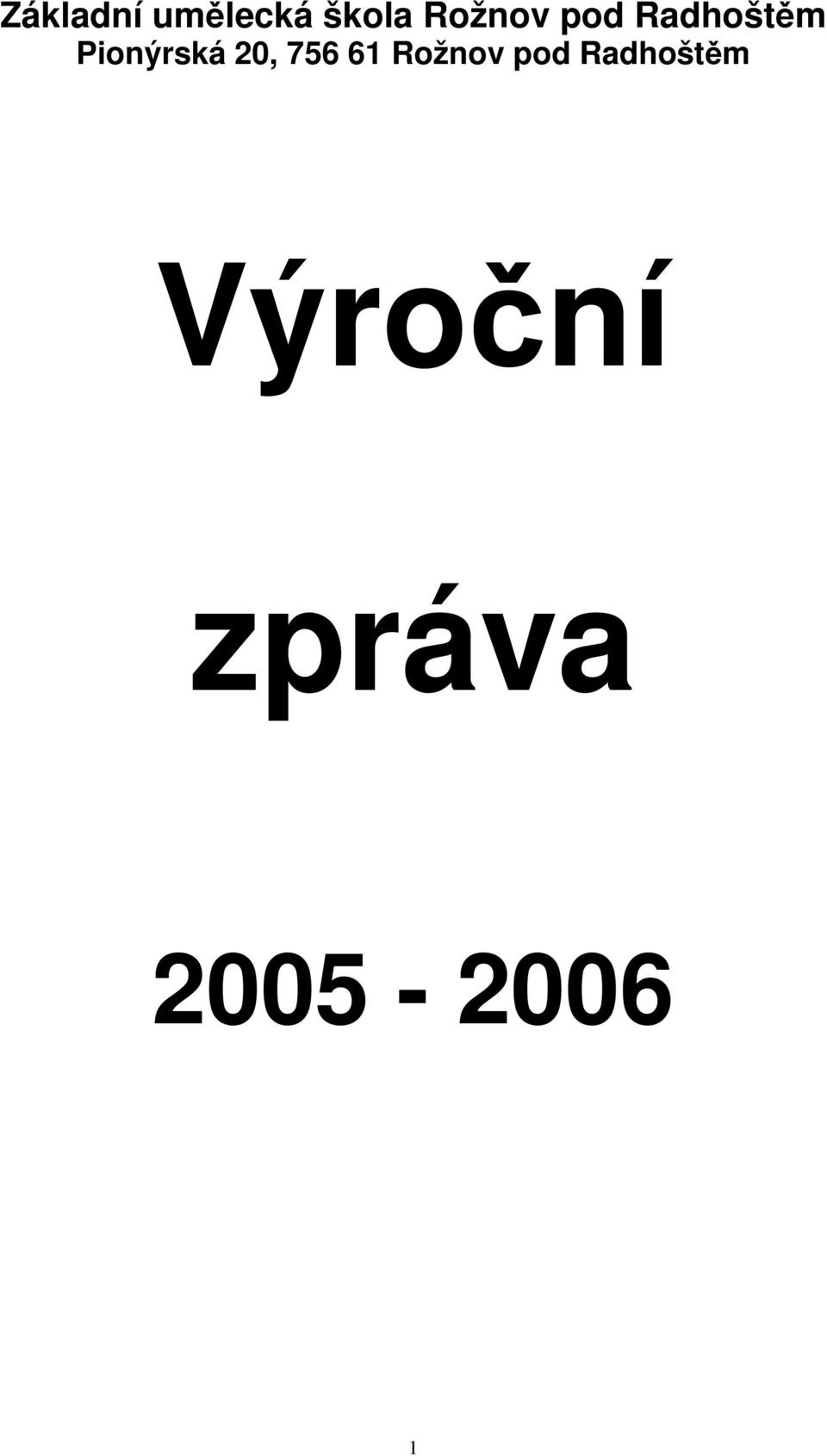 Pionýrská 20, 756 61 