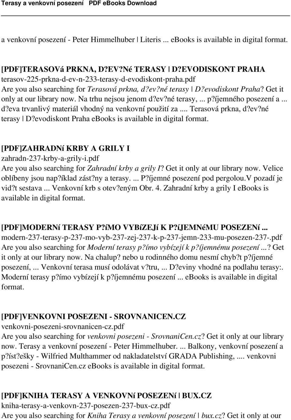 .. Terasová prkna, d?ev?né terasy D?evodiskont Praha ebooks is available in digital format. [PDF]ZAHRADNí KRBY A GRILY I zahradn-237-krby-a-grily-i.