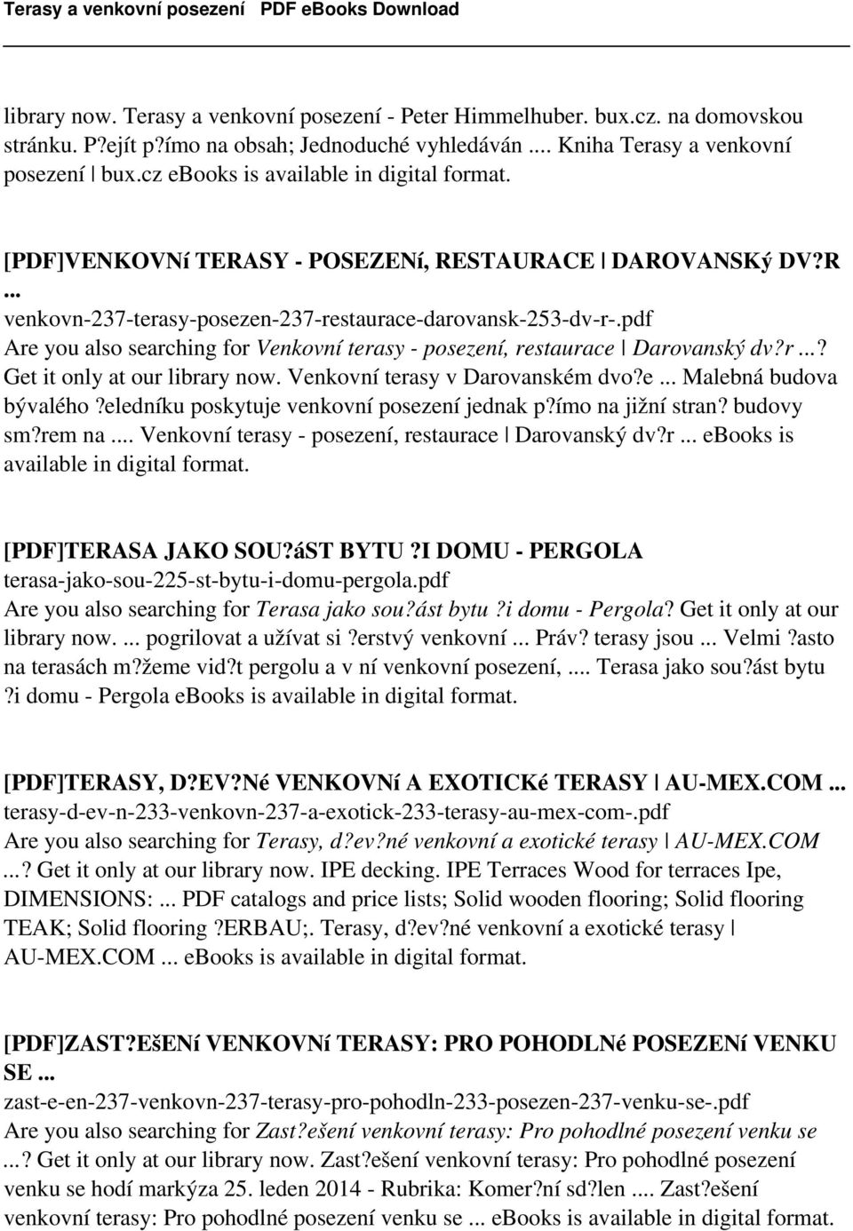pdf Are you also searching for Venkovní terasy - posezení, restaurace Darovanský dv?r...? Get it only at our library now. Venkovní terasy v Darovanském dvo?e... Malebná budova bývalého?