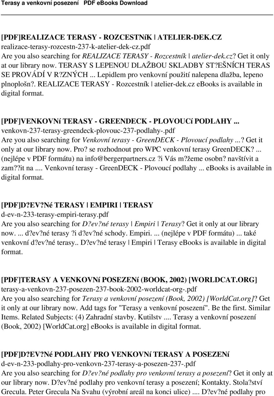 cz ebooks is available in digital format. [PDF]VENKOVNí TERASY - GREENDECK - PLOVOUCí PODLAHY... venkovn-237-terasy-greendeck-plovouc-237-podlahy-.
