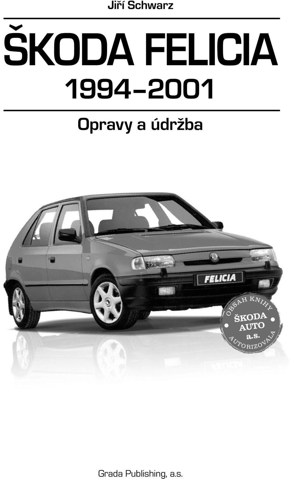 KNIHY ŠKODA AUTO a. s.