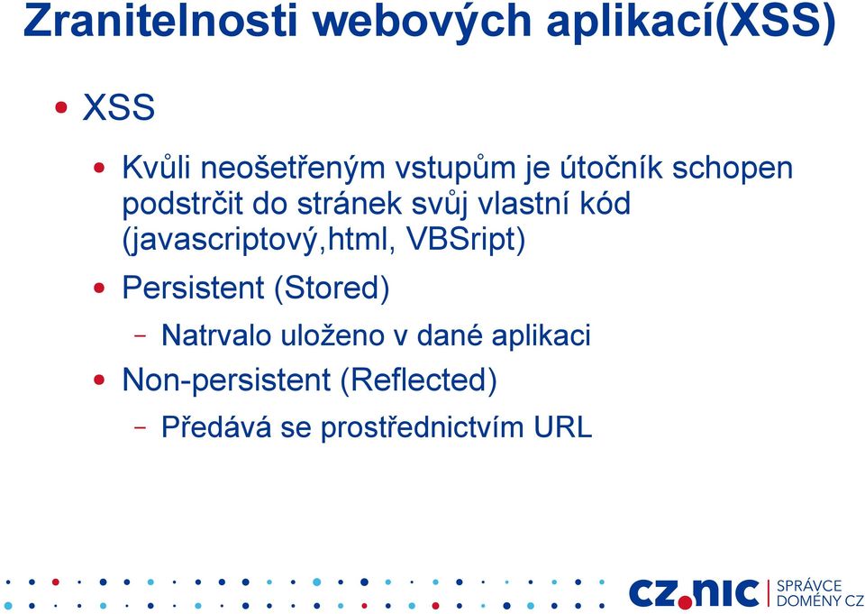 (javascriptový,html, VBSript) Persistent (Stored) Natrvalo