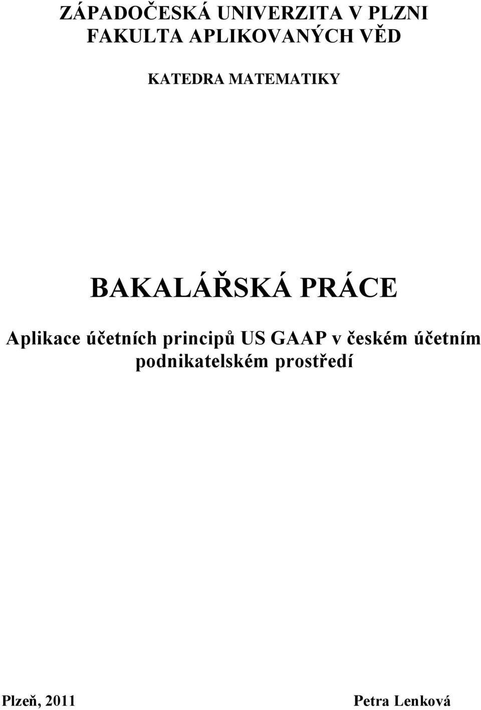 PRÁCE Aplikace účetních principů US GAAP v