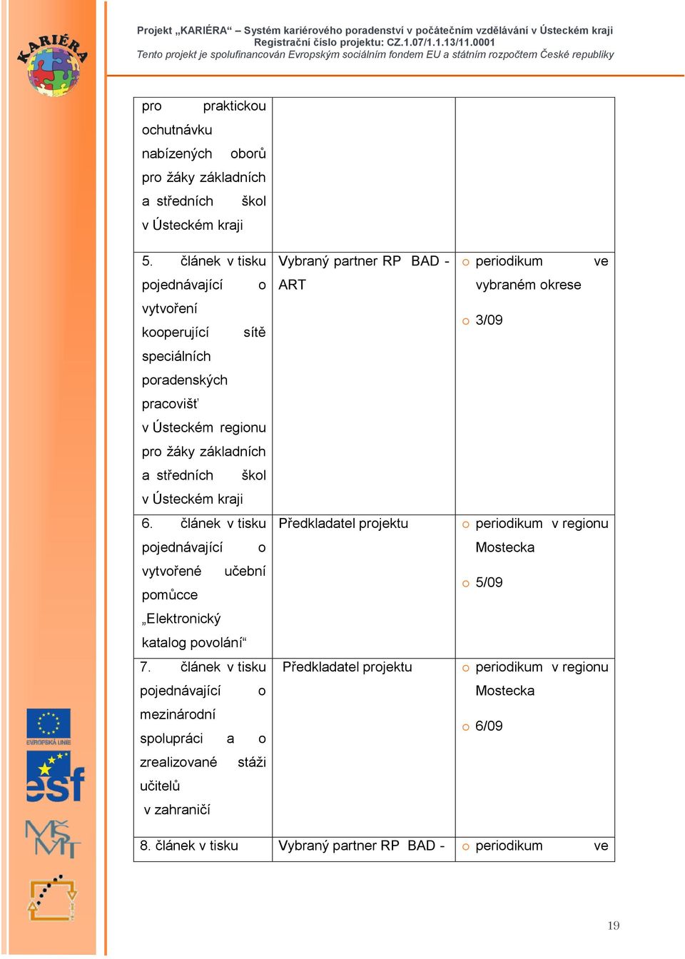 článek v tisku pojednávající o vytvořené učební pomůcce Elektronický katalog povolání 7.