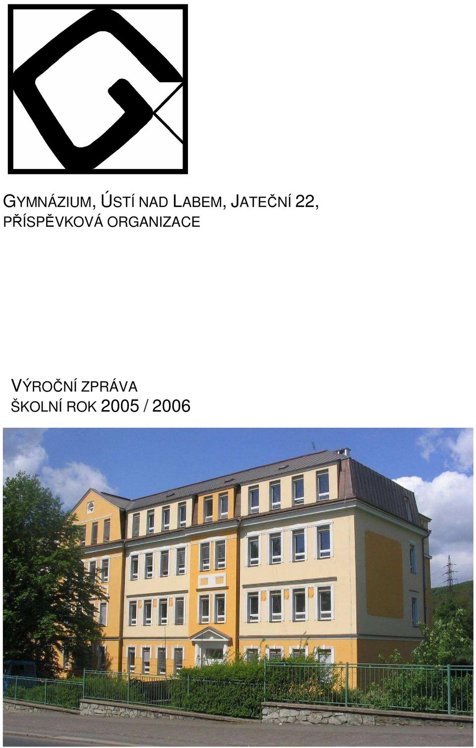 PŘÍSPĚVKOVÁ ORGANIZACE