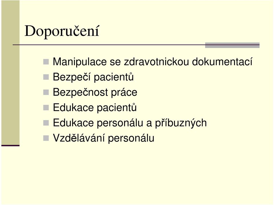 Bezpečnost práce Edukace pacientů