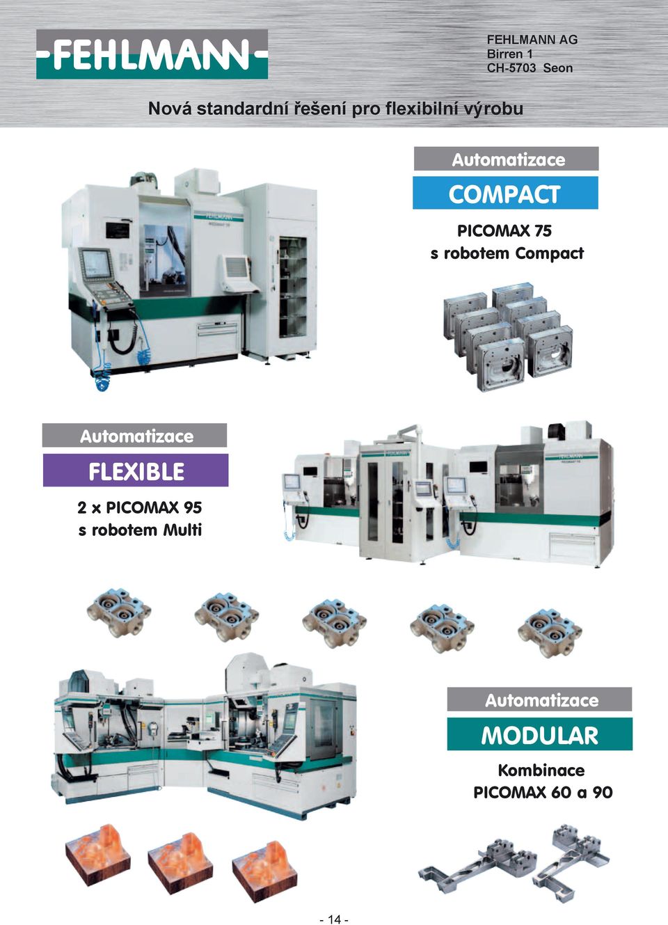 robotem Compact Automatizace FLEXIBLE 2 x PICOMAX 95 s