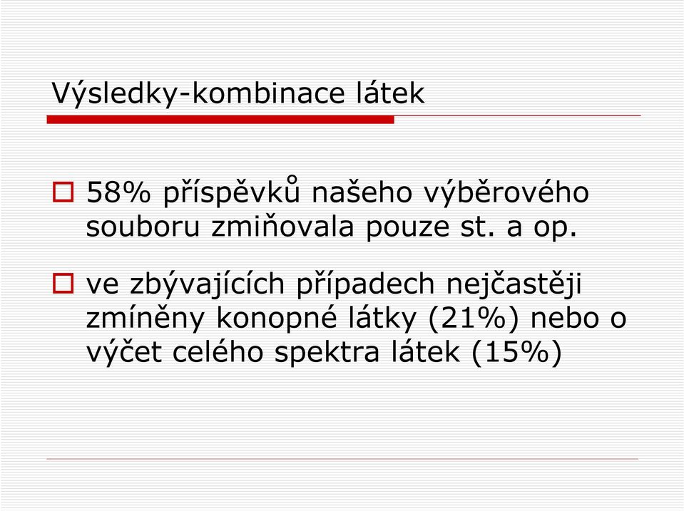 ve zbývajících případech nejčastěji zmíněny