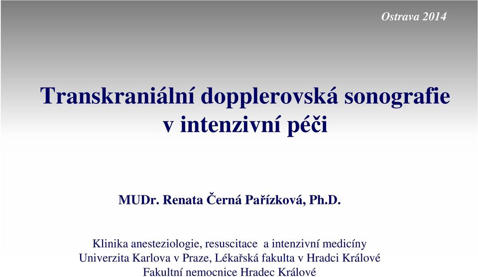 Klinika anesteziologie, resuscitace a intenzivní medicíny