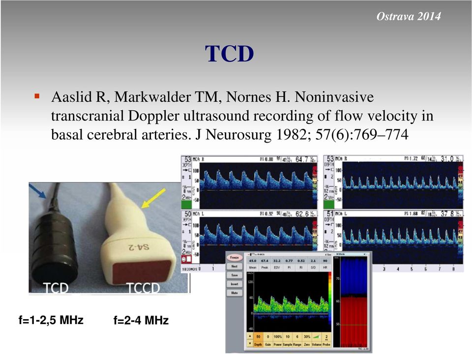 recording of flow velocity in basal cerebral
