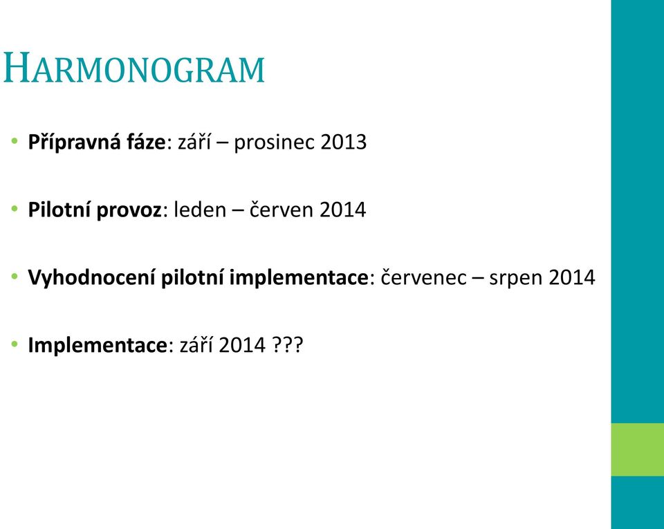 červen 2014 Vyhodnocení pilotní