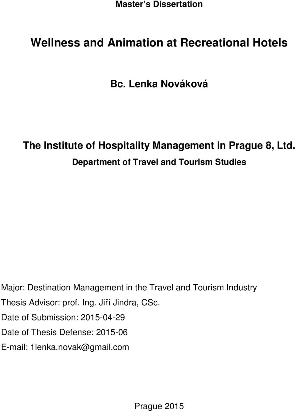 Department of Travel and Tourism Studies Major: Destination Management in the Travel and Tourism