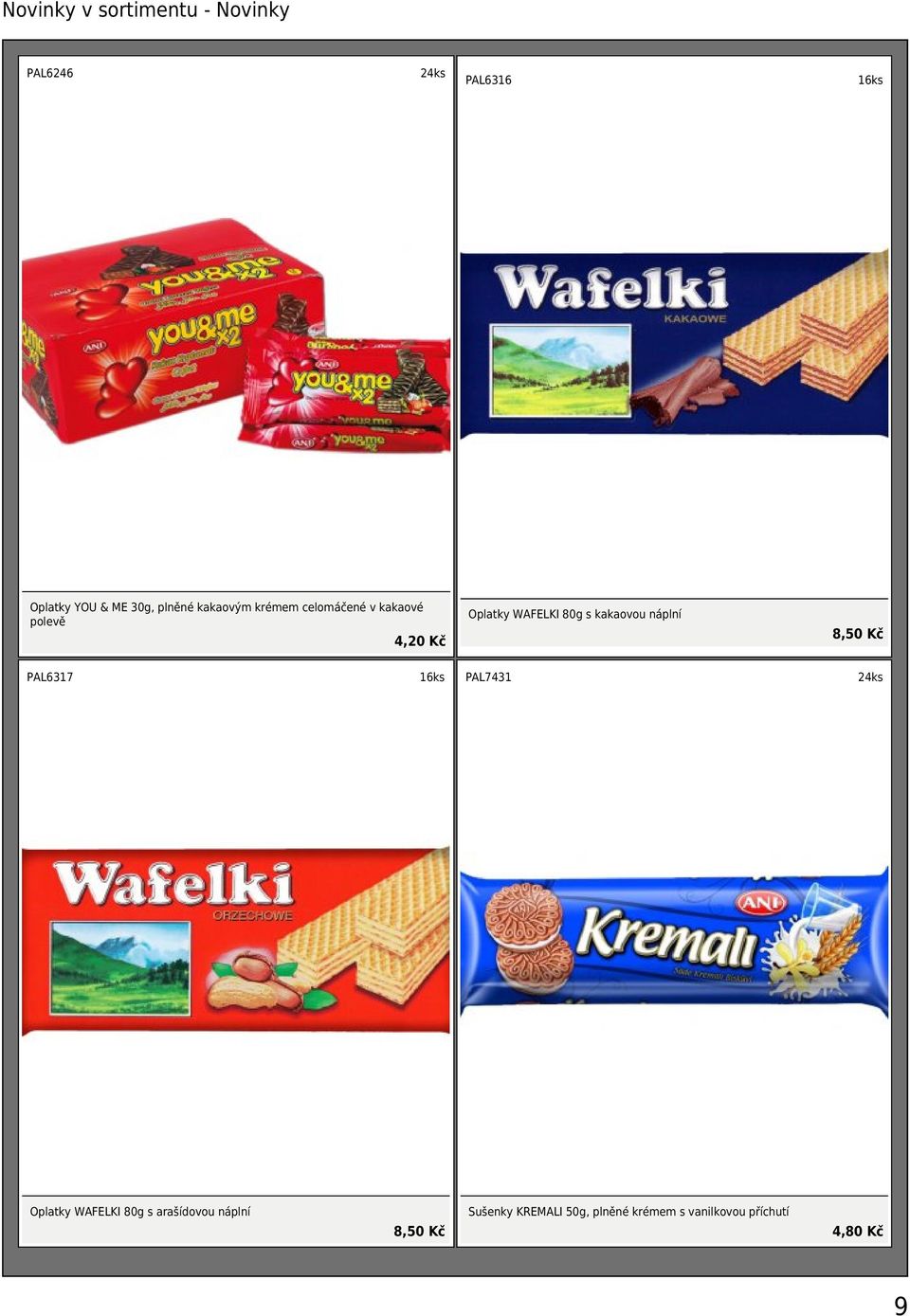 náplní 8,50 Kč PAL6317 1 PAL7431 Oplatky WAFELKI 80g s arašídovou