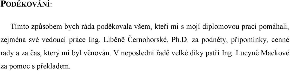 Liběně Černohorské, Ph.D.