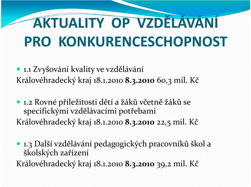2 Rovné příležitosti dětí a žáků včetně žáků se specifickými vzdělávacími potřebami Královéhradecký