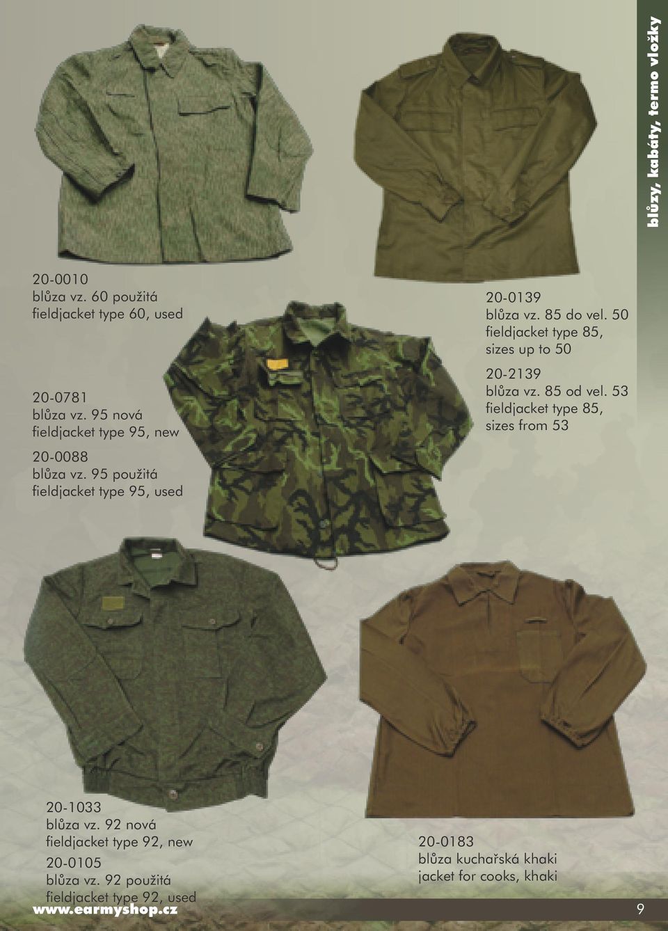 50 fieldjacket type 85, sizes up to 50 20-2139 blůza vz. 85 od vel. 53 fieldjacket type 85, sizes from 53 20-1033 blůza vz.