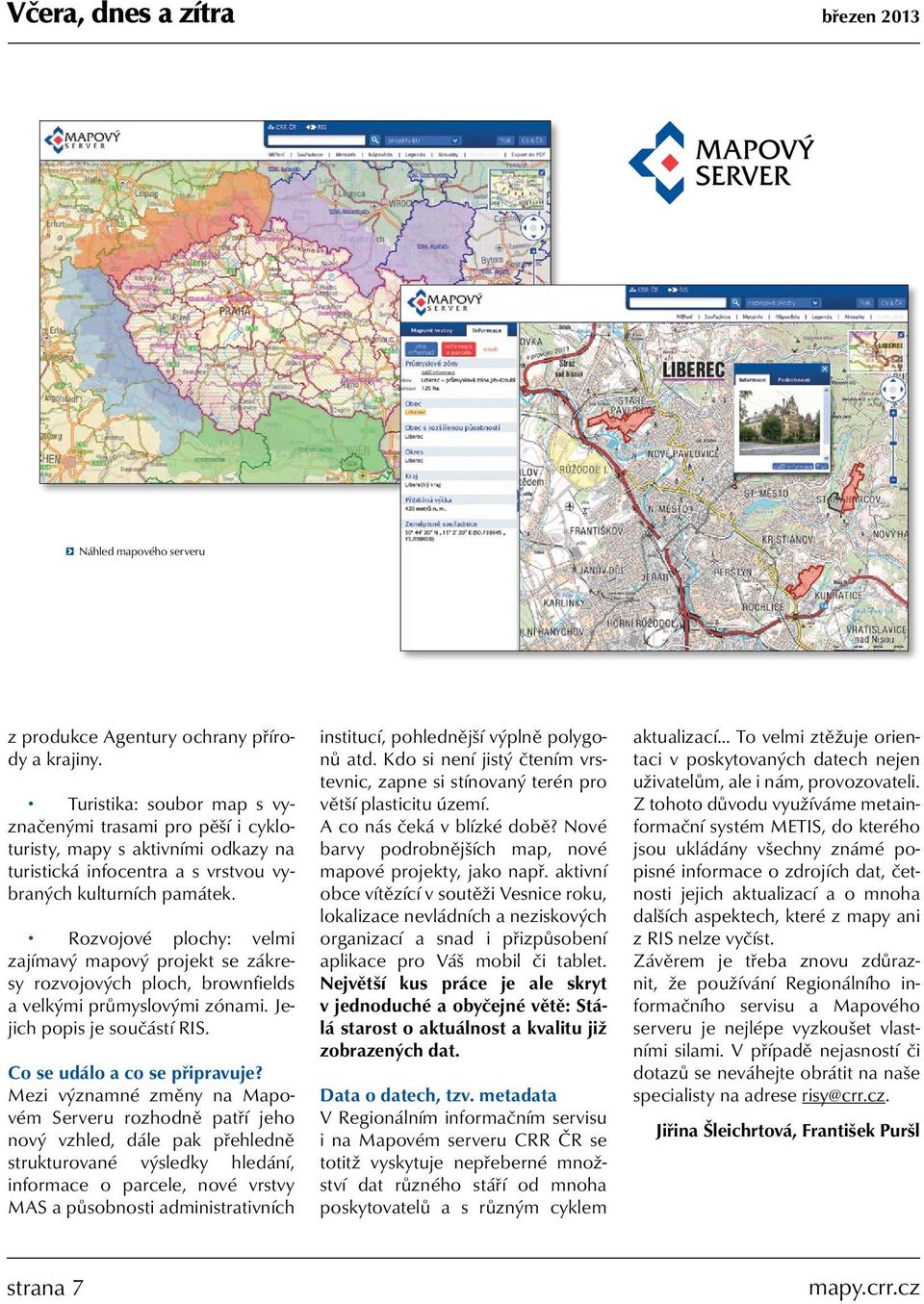 Rozvojové plochy: velmi zajímavý mapový projekt se zákresy rozvojových ploch, brownfields a velkými průmyslovými zónami. Jejich popis je součástí RIS. Co se událo a co se připravuje?