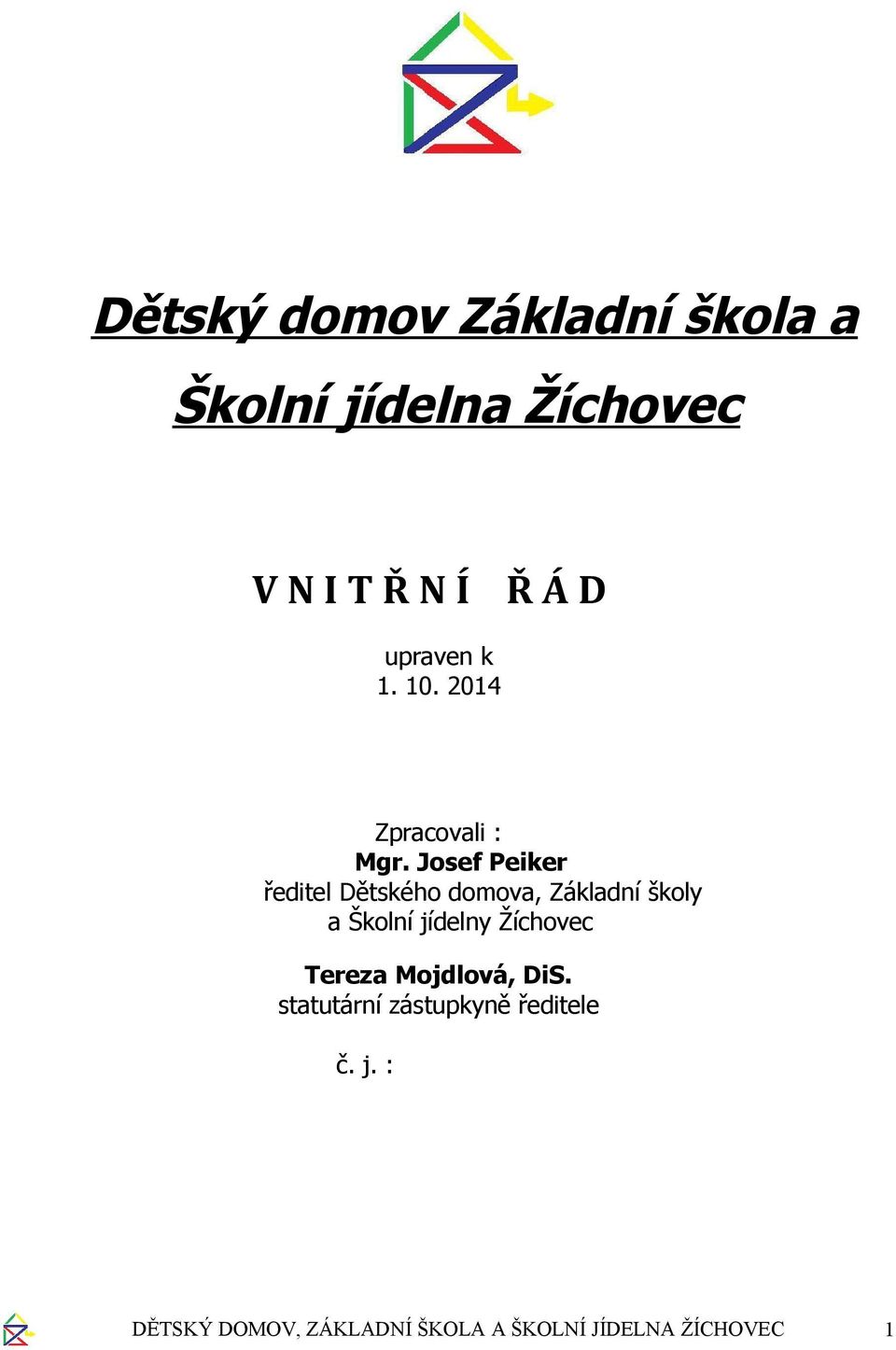 Josef Peiker ředitel Dětského domova, Základní školy a Školní jídelny