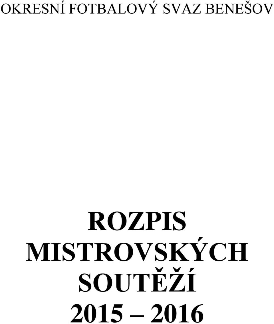 BENEŠOV ROZPIS