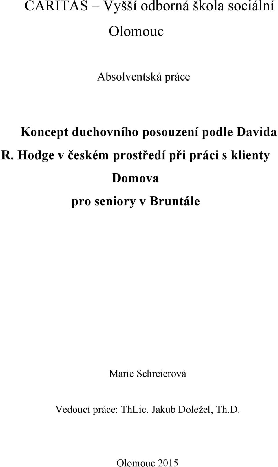 Hodge v českém prostředí při práci s klienty Domova pro seniory