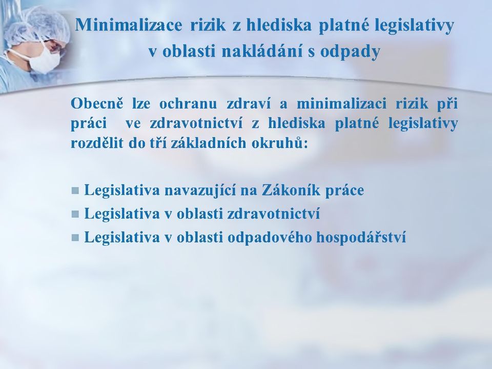 legislativy rozdělit do tří základních okruhů: Legislativa navazující na Zákoník