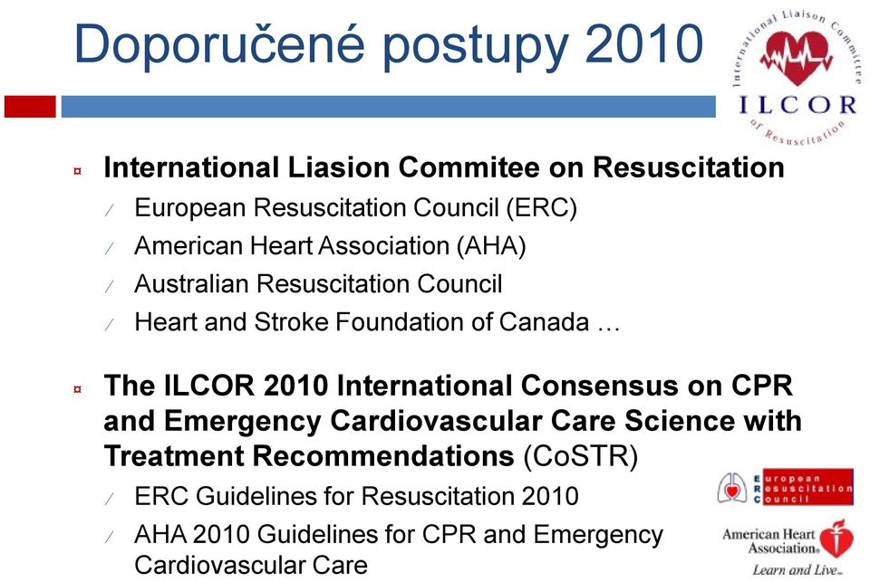 ILCOR 2010 International Consensus on CPR and Emergency Cardiovascular Care Science with Treatment