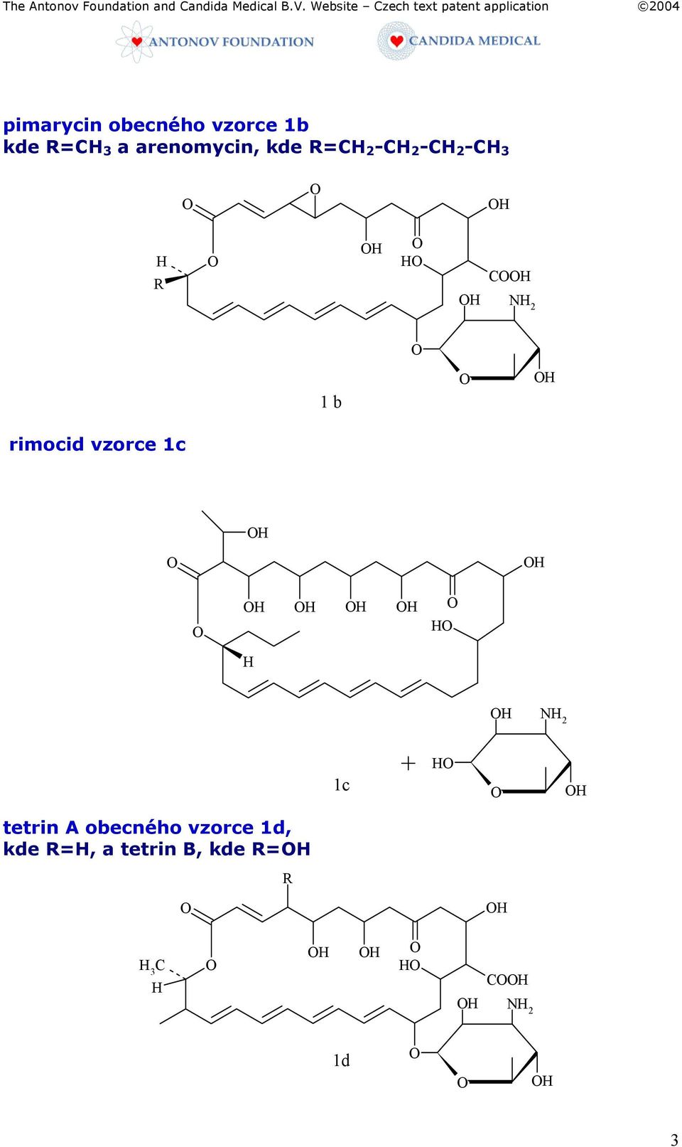 b rimocid vzorce 1c H H 1c + H tetrin A