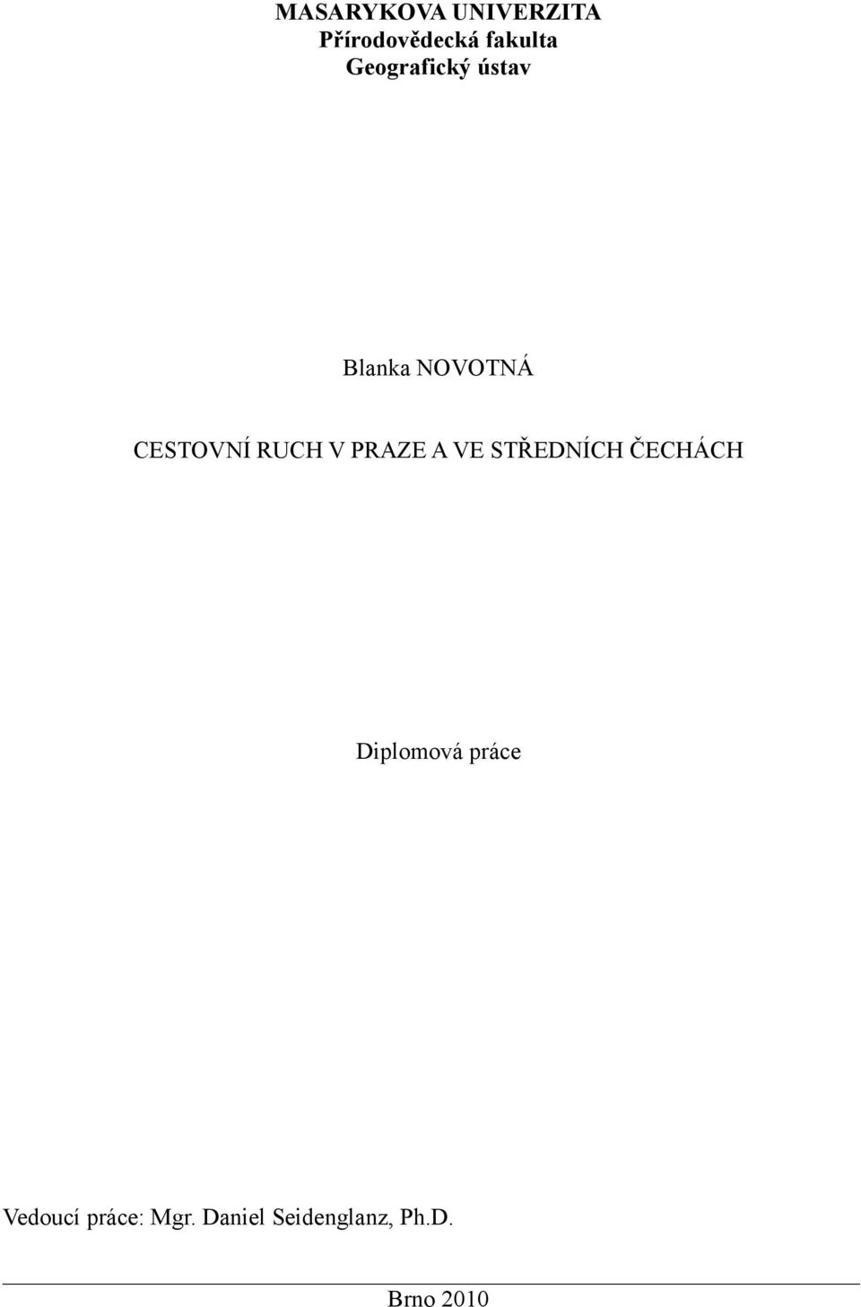 PRAZE A VE STŘEDNÍCH ČECHÁCH Diplomová práce