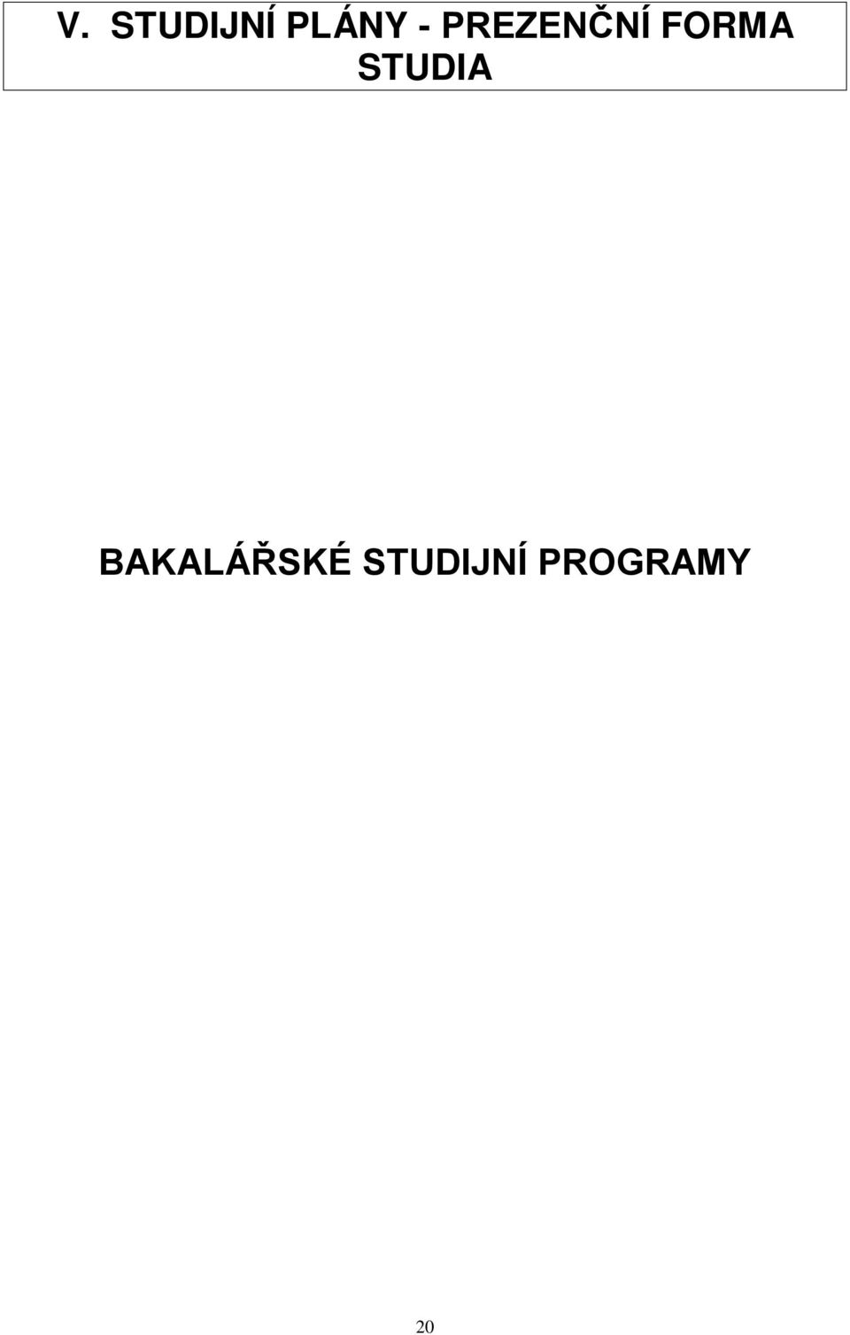 STUDIA BAKALÁŘSKÉ