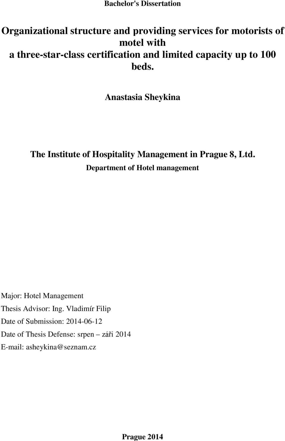 Anastasia Sheykina The Institute of Hospitality Management in Prague 8, Ltd.