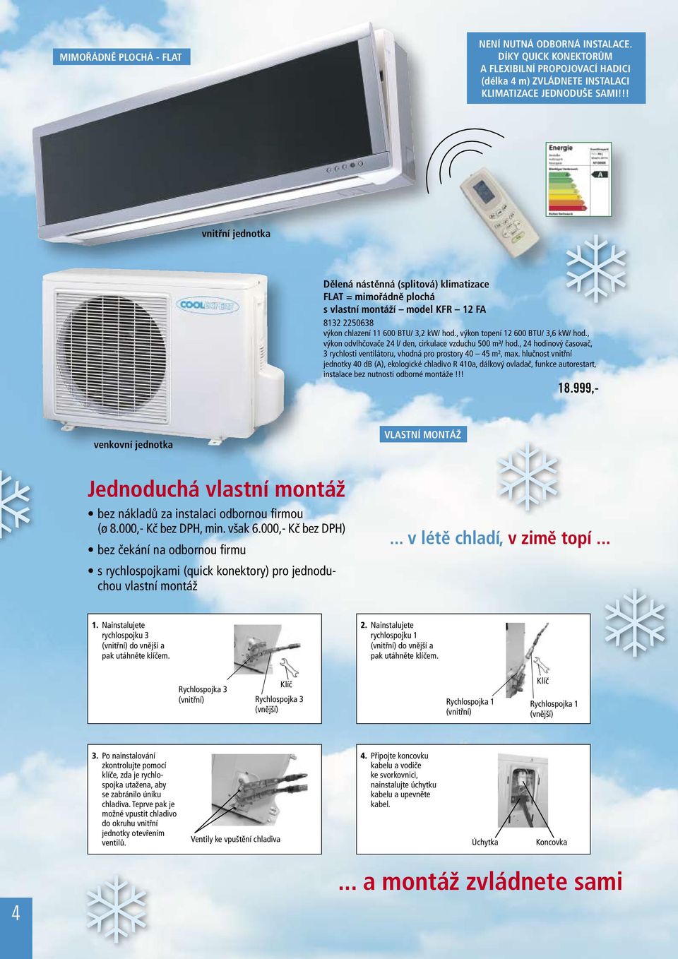 , výkon topení 12 600 BTU/ 3,6 kw/ hod., výkon odvlhčovače 24 l/ den, cirkulace vzduchu 500 m³/ hod., 24 hodinový časovač, 3 rychlosti ventilátoru, vhodná pro prostory 40 45 m², max.