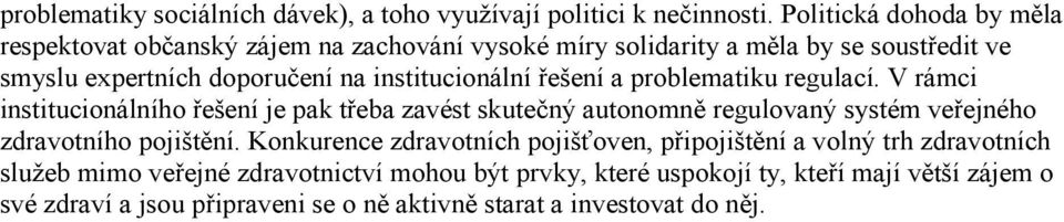 institucionální řešení a problematiku regulací.