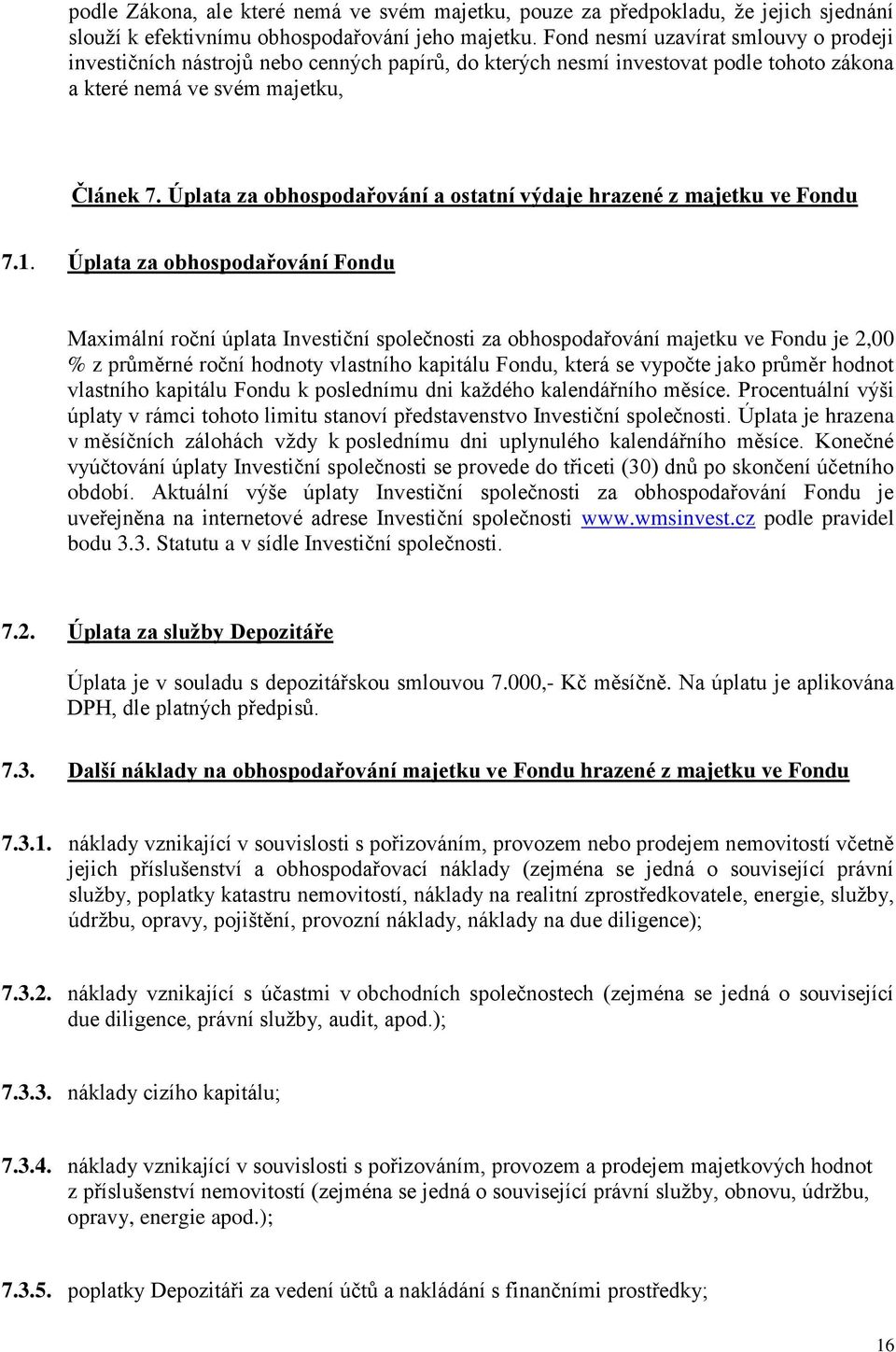Úplata za obhospodařování a ostatní výdaje hrazené z majetku ve Fondu 7.1.