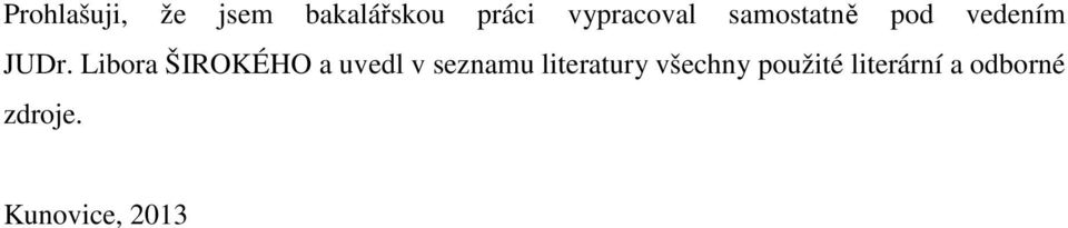 Libora ŠIROKÉHO a uvedl v seznamu literatury