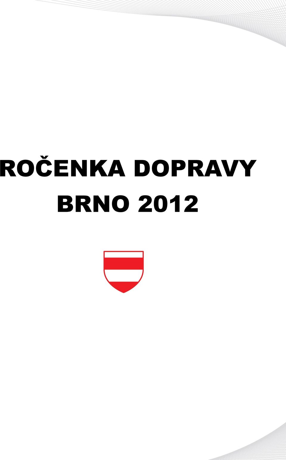 BRNO 2012