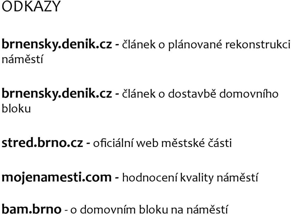 cz - článek o dostavbě domovního bloku stred.brno.