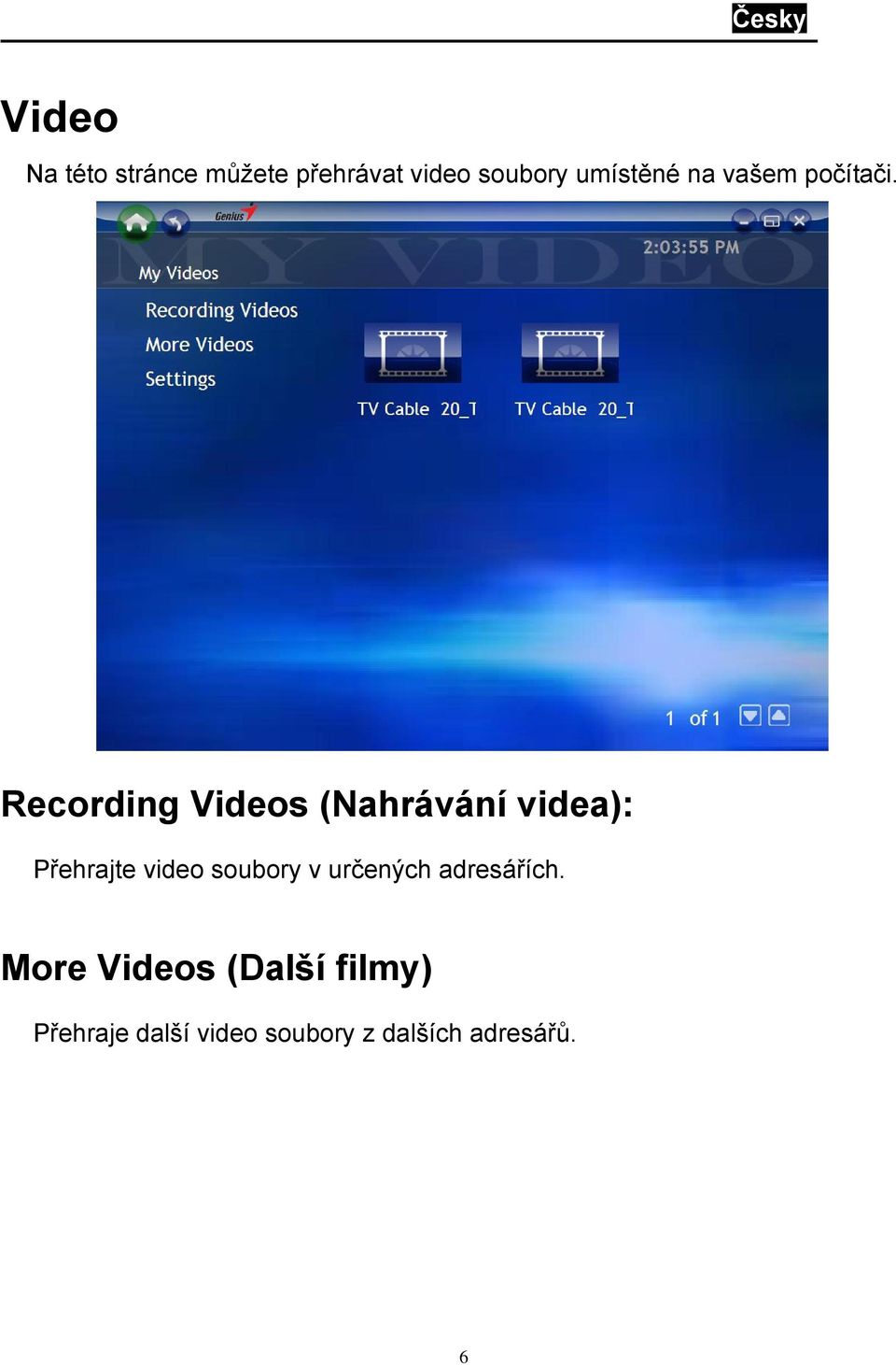 Recording Videos (Nahrávání videa): Přehrajte video soubory