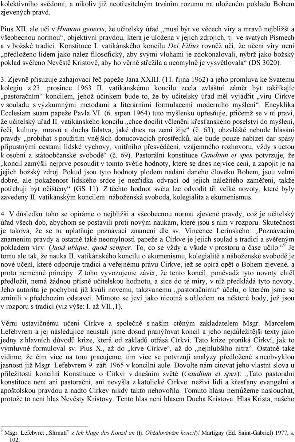 ve svatých Písmech a v božské tradici. Konstituce I.